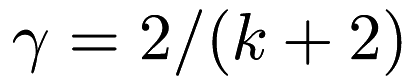 $ \gamma = 2/(k+2) $