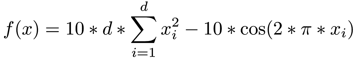 \[ f(x) = 10 * d * \sum_{i=1}^{d} x_i^2 - 10 * \cos(2 * \pi * x_i) \]