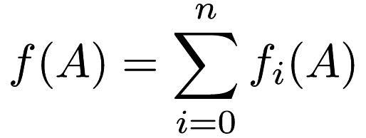 \[ f(A) = \sum_{i = 0}^{n} f_i(A) \]
