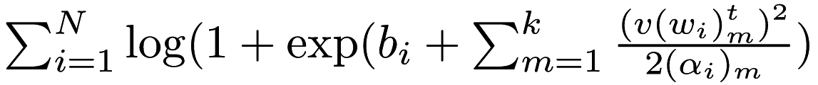 $ \sum_{i=1}^N \log(1+\exp( b_i + \sum_{m=1}^k \frac{(v(w_i)_m^t)^2}{2(\alpha_i)_m}) $
